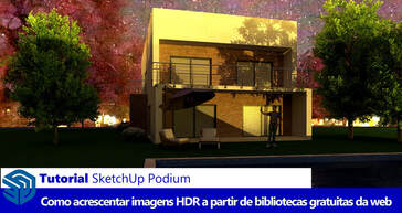 IBERCAD, LDA - SketchUp Podium - Como acrescentar imagens HDR a partir de bibliotecas gratuitas da web